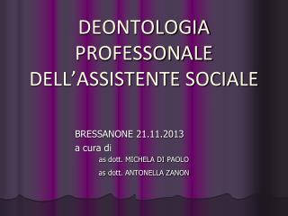 DEONTOLOGIA PROFESSONALE DELL’ASSISTENTE SOCIALE