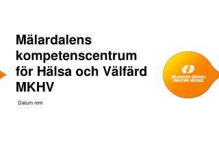 Mälardalens kompetenscentrum för Hälsa och Välfärd MKHV