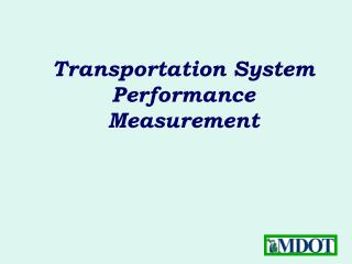 Transportation System Performance Measurement