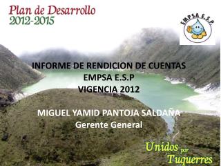 INFORME DE RENDICION DE CUENTAS EMPSA E.S.P VIGENCIA 2012 MIGUEL YAMID PANTOJA SALDAÑA