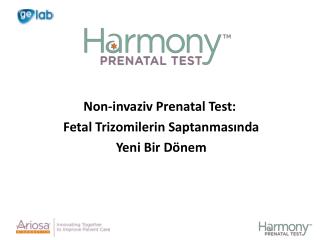 Non - inva ziv Prenatal Test:  Fetal Trizomilerin Saptanmasında Yeni Bir Dönem