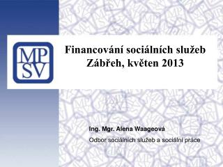 Financování sociálních služeb Zábřeh, květen 2013