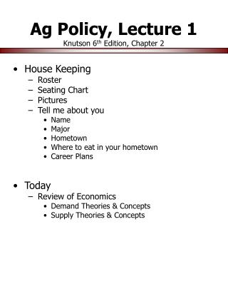 Ag Policy, Lecture 1 Knutson 6 th Edition, Chapter 2