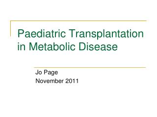 Paediatric Transplantation in Metabolic Disease