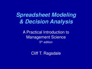 Spreadsheet Modeling &amp; Decision Analysis