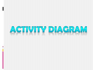 ACTIVITY DIAGRAM