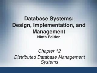 Database Systems: Design, Implementation, and Management Ninth Edition