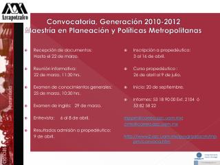 Convocatoria, Generación 2010-2012 Maestría en Planeación y Políticas Metropolitanas