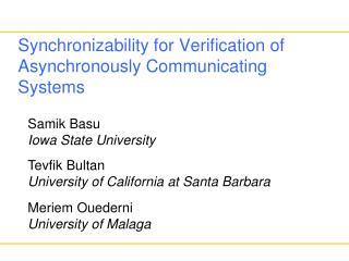 Synchronizability for Verification of Asynchronously Communicating Systems