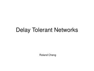 Delay Tolerant Networks