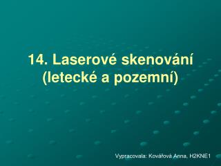 14. Laserové skenování (letecké a pozemní)