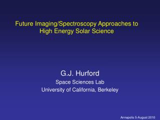 Future Imaging/Spectroscopy Approaches to High Energy Solar Science