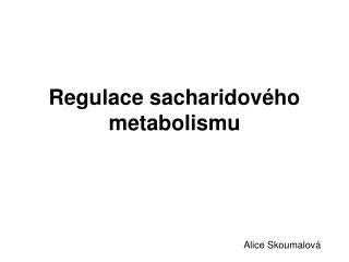 Regulace sacharidového metabolismu