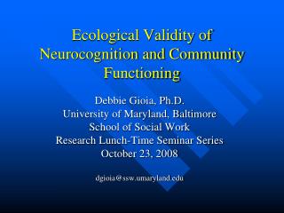 Ecological Validity of Neurocognition and Community Functioning