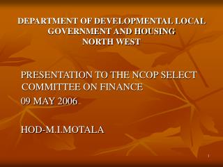 DEPARTMENT OF DEVELOPMENTAL LOCAL GOVERNMENT AND HOUSING NORTH WEST