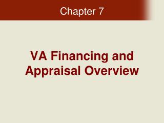 VA Financing and Appraisal Overview