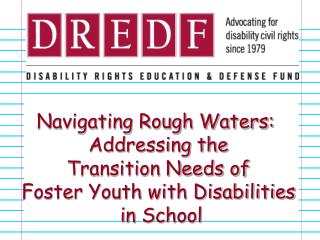 Navigating Rough Waters: Addressing the Transition Needs of Foster Youth with Disabilities