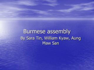 Burmese assembly
