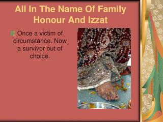 All In The Name Of Family Honour And Izzat