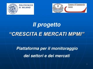 Il progetto “CRESCITA E MERCATI MPMI” Piattaforma per il monitoraggio dei settori e dei mercati