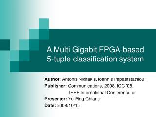 A Multi Gigabit FPGA-based 5-tuple classification system