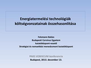 Energiatermelési technológiák költségvonzatainak összehasonlítása