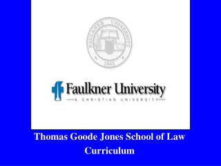 Thomas Goode Jones School of Law Curriculum