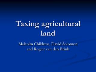 Taxing agricultural land