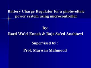 Battery Charge Regulator for a photovoltaic power system using microcontroller