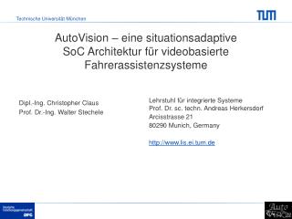 AutoVision – eine situationsadaptive SoC Architektur für videobasierte Fahrerassistenzsysteme