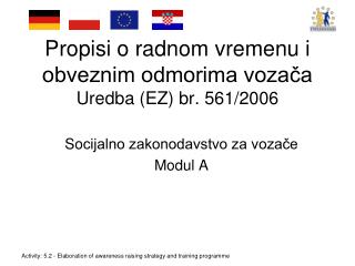 Propisi o radnom vremenu i obveznim odmorima vozača Uredba (E Z ) b r. 561/2006