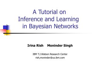 A Tutorial on Inference and Learning in Bayesian Networks