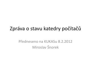 Zpráva o stavu katedry počítačů