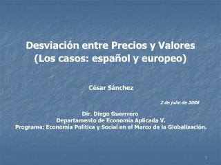 Desviación entre Precios y Valores (Los casos: español y europeo)