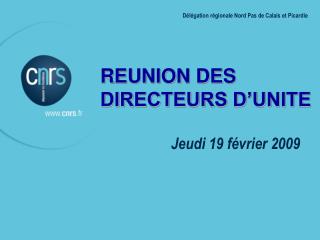 REUNION DES DIRECTEURS D’UNITE