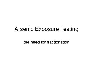 Arsenic Exposure Testing