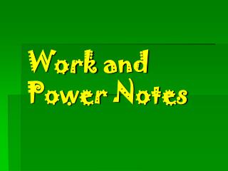 Work and Power Notes