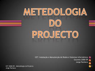 METEDOLOGIA DO PROJECTO