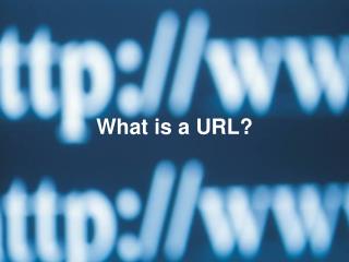 What is a URL?