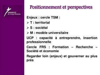 Positionnement et perspectives