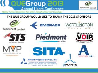 THE QUE GROUP WOULD LIKE TO THANK THE 2013 SPONSORS