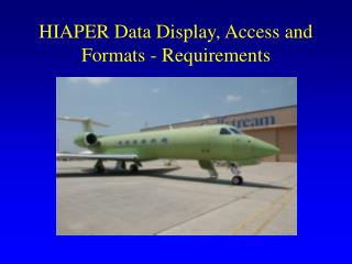 HIAPER Data Display, Access and Formats - Requirements