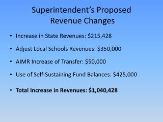 Superintendent’s Proposed Revenue Changes