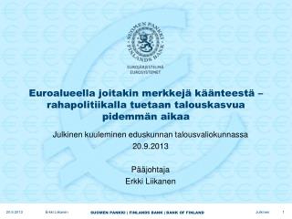 Euroalueella joitakin merkkejä käänteestä – rahapolitiikalla tuetaan talouskasvua pidemmän aikaa