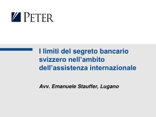 I limiti del segreto bancario svizzero nell’ambito dell’assistenza internazionale