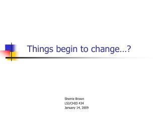 Things begin to change…?