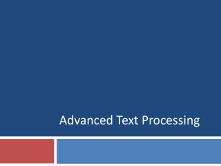 Advanced Text Processing