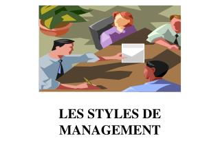 LES STYLES DE MANAGEMENT