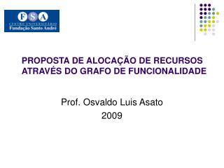 PROPOSTA DE ALOCAÇÃO DE RECURSOS ATRAVÉS DO GRAFO DE FUNCIONALIDADE