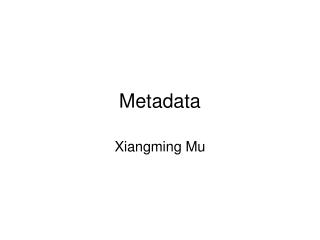 Metadata